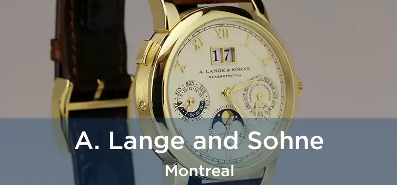  A. Lange and Sohne Montreal