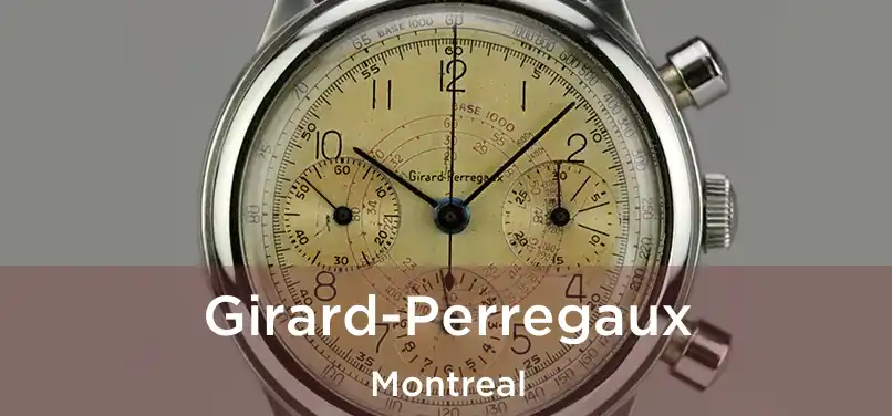  Girard-Perregaux Montreal