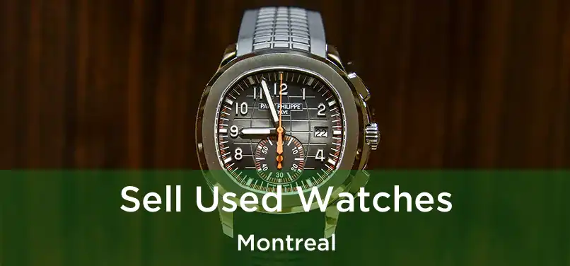  Sell Used Watches Montreal