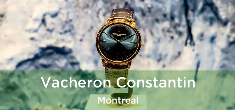  Vacheron Constantin Montreal