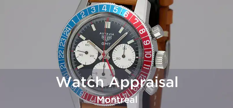  Watch Appraisal Montreal