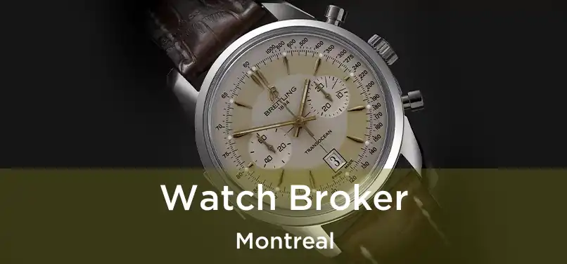  Watch Broker Montreal