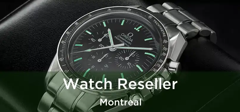 Watch Reseller Montreal
