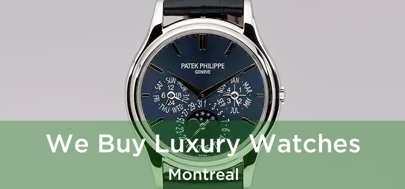 We Buy Luxury Watches Montreal